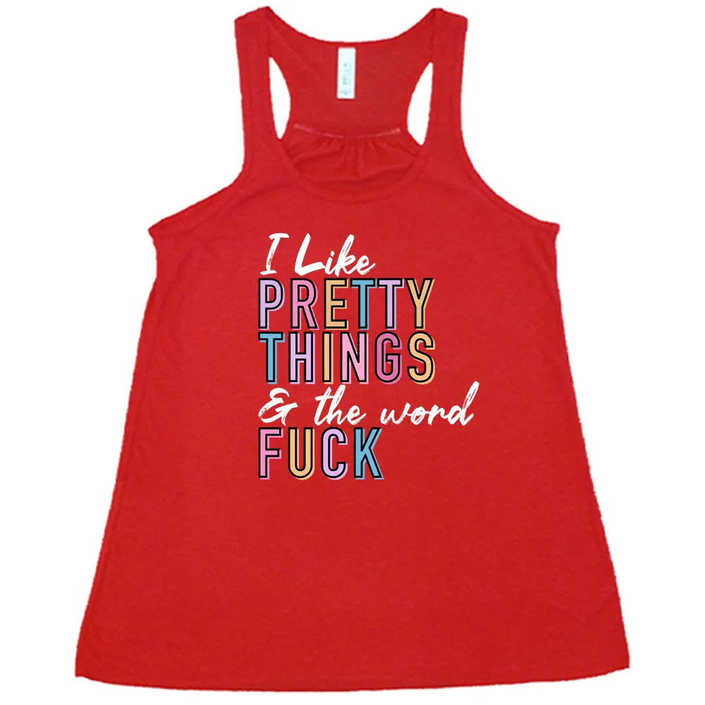 I Like Pretty Things & The Word Fuck Shirt