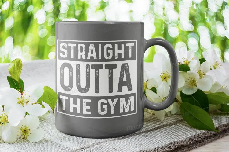 straight outta the gym, funny gym mug ,fitness mug ,gym rat,